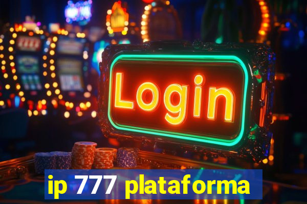 ip 777 plataforma